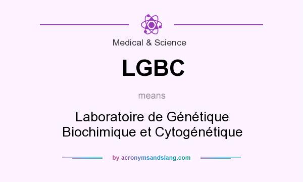 What does LGBC mean? It stands for Laboratoire de Génétique Biochimique et Cytogénétique