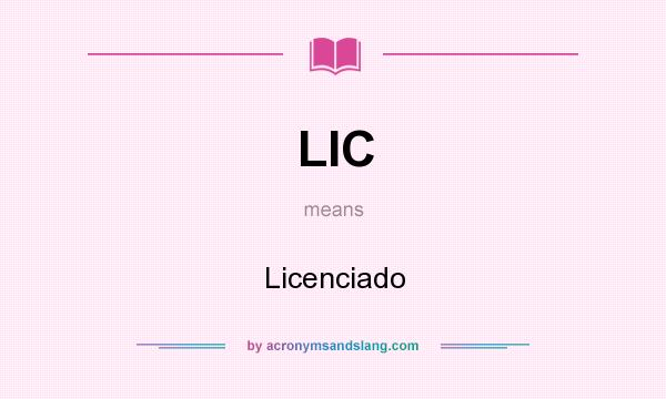 What does LIC mean? It stands for Licenciado