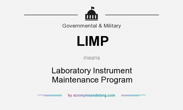 What does LIMP mean? It stands for Laboratory Instrument Maintenance Program