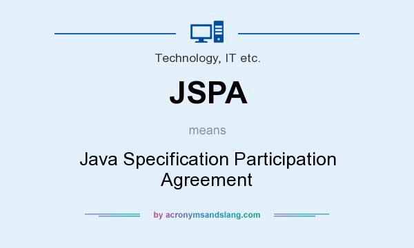 What does JSPA mean? It stands for Java Specification Participation Agreement