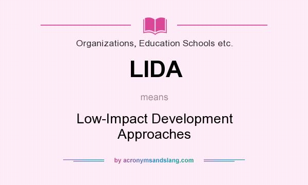 What does LIDA mean? It stands for Low-Impact Development Approaches
