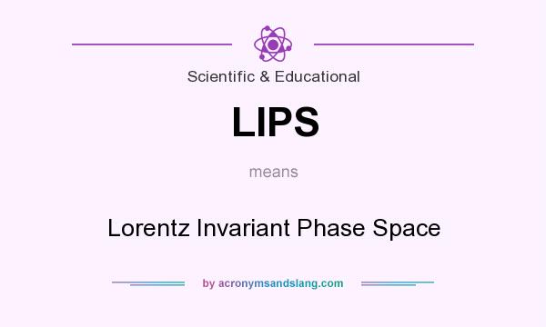 What does LIPS mean? It stands for Lorentz Invariant Phase Space