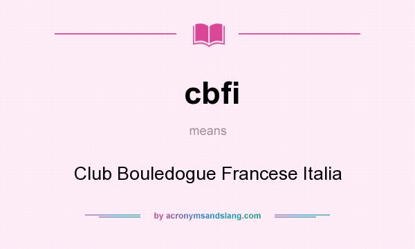 What does cbfi mean? It stands for Club Bouledogue Francese Italia