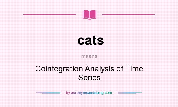 What does cats mean? It stands for Cointegration Analysis of Time Series
