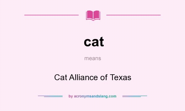 What does cat mean? It stands for Cat Alliance of Texas