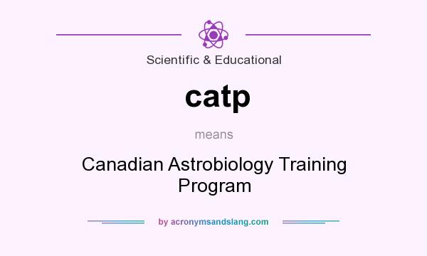 What does catp mean? It stands for Canadian Astrobiology Training Program