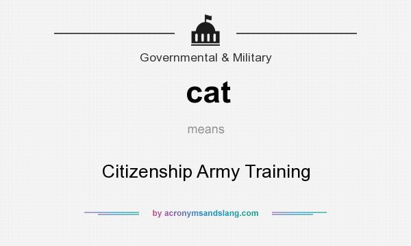 What does cat mean? It stands for Citizenship Army Training