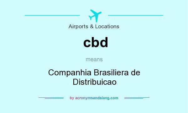 What does cbd mean? It stands for Companhia Brasiliera de Distribuicao