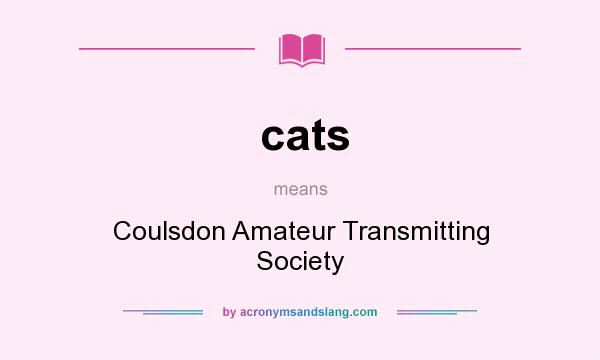 What does cats mean? It stands for Coulsdon Amateur Transmitting Society