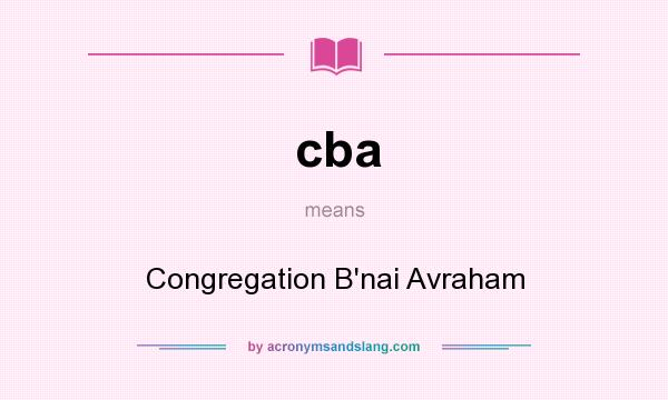 What does cba mean? It stands for Congregation B`nai Avraham