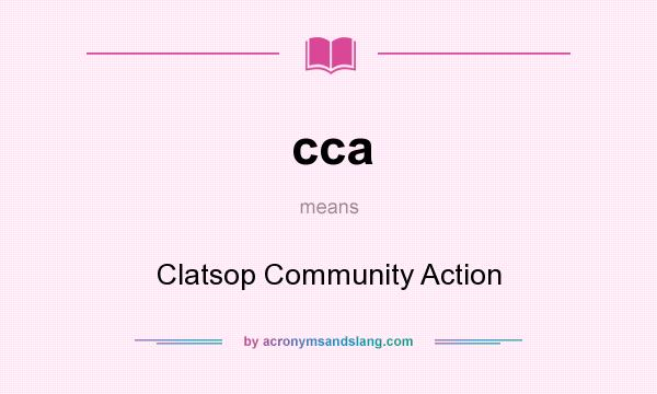 What does cca mean? It stands for Clatsop Community Action