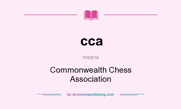 What does cca mean? It stands for Commonwealth Chess Association