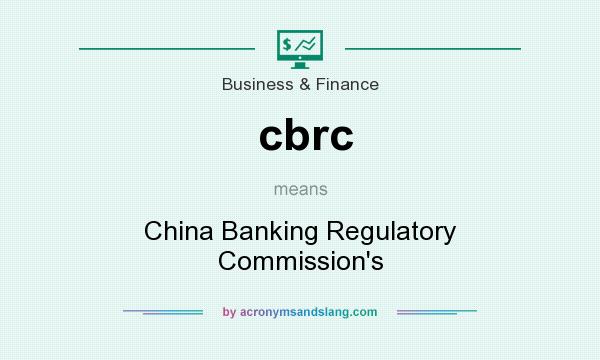 What does cbrc mean? It stands for China Banking Regulatory Commission`s