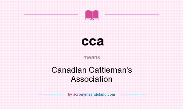 What does cca mean? It stands for Canadian Cattleman`s Association