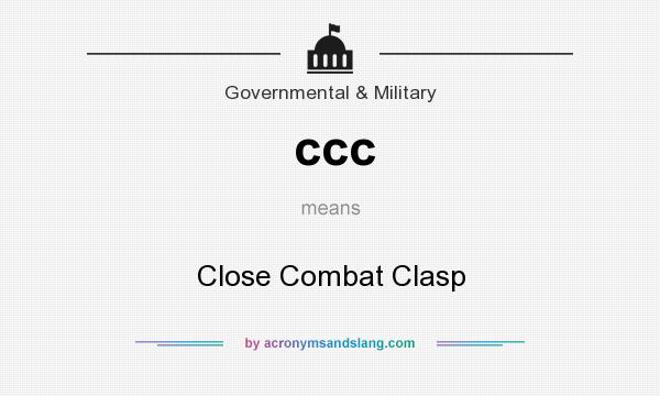 What does ccc mean? It stands for Close Combat Clasp