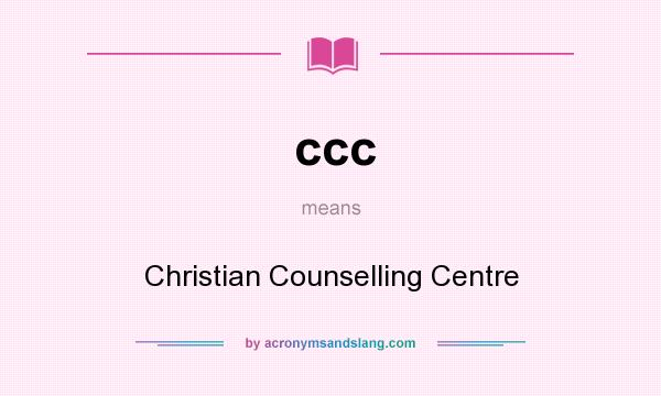What does ccc mean? It stands for Christian Counselling Centre