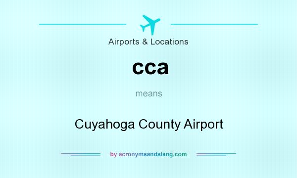 What does cca mean? It stands for Cuyahoga County Airport
