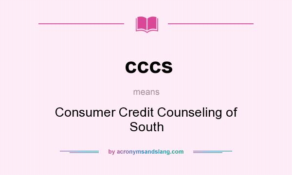 What does cccs mean? It stands for Consumer Credit Counseling of South