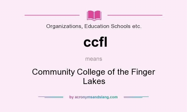 What does ccfl mean? It stands for Community College of the Finger Lakes