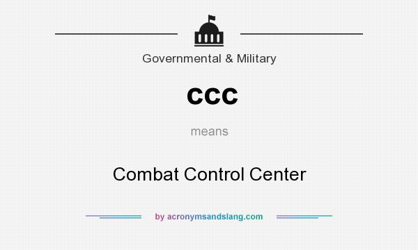 What does ccc mean? It stands for Combat Control Center