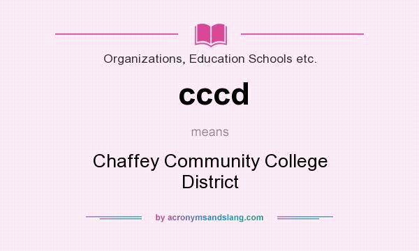 What does cccd mean? It stands for Chaffey Community College District