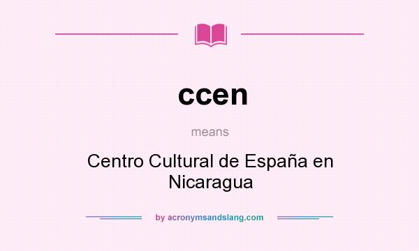 What does ccen mean? It stands for Centro Cultural de España en Nicaragua