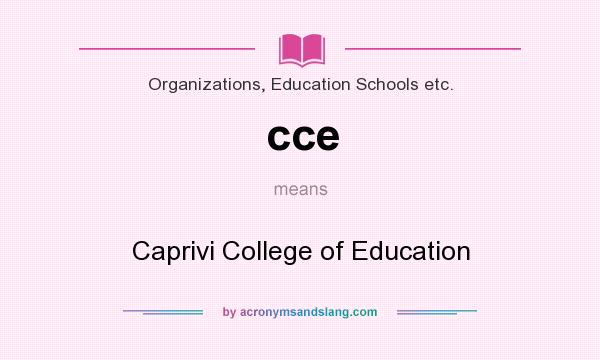 What does cce mean? It stands for Caprivi College of Education