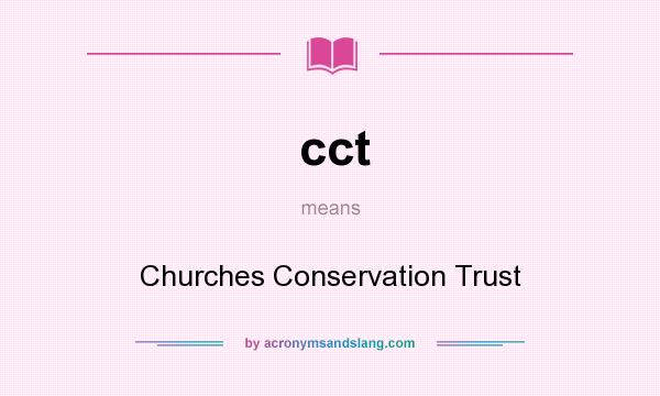 What does cct mean? It stands for Churches Conservation Trust