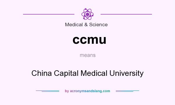 What does ccmu mean? It stands for China Capital Medical University