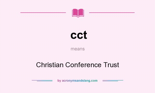 What does cct mean? It stands for Christian Conference Trust