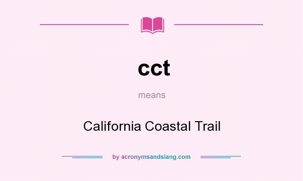 What does cct mean? It stands for California Coastal Trail