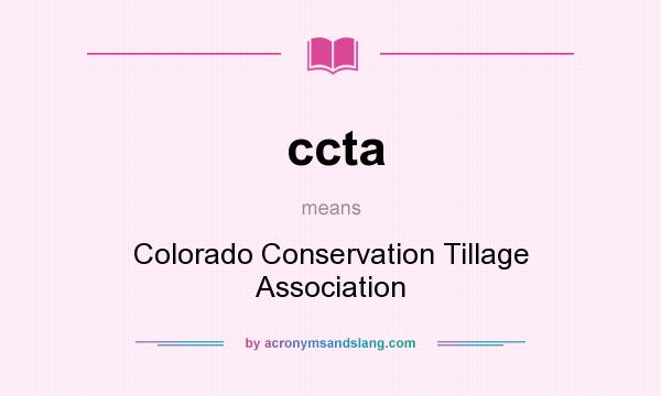 What does ccta mean? It stands for Colorado Conservation Tillage Association