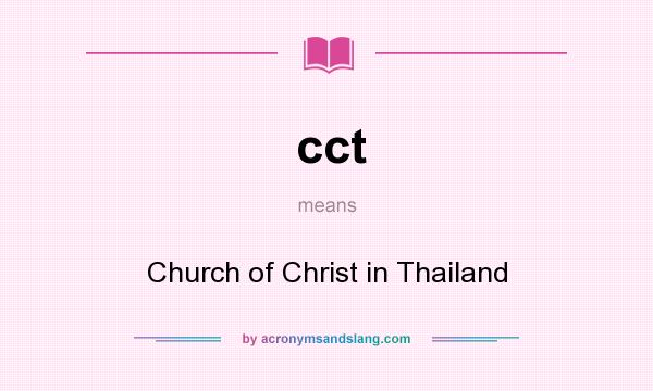 What does cct mean? It stands for Church of Christ in Thailand