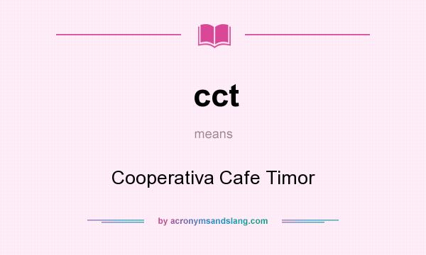 What does cct mean? It stands for Cooperativa Cafe Timor