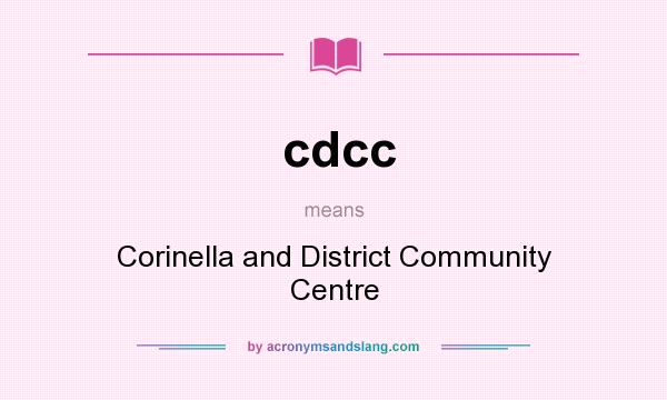 What does cdcc mean? It stands for Corinella and District Community Centre