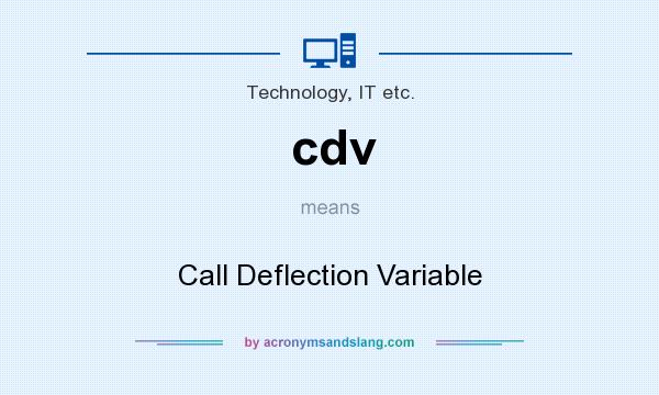 What does cdv mean? It stands for Call Deflection Variable