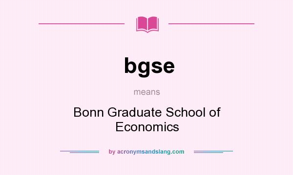 What does bgse mean? It stands for Bonn Graduate School of Economics