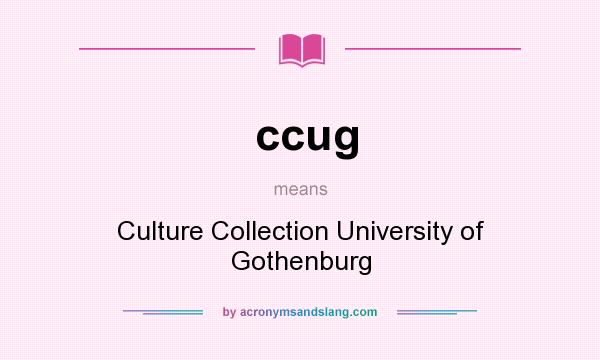 What does ccug mean? It stands for Culture Collection University of Gothenburg