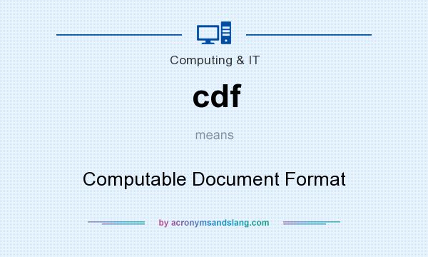 What does cdf mean? It stands for Computable Document Format