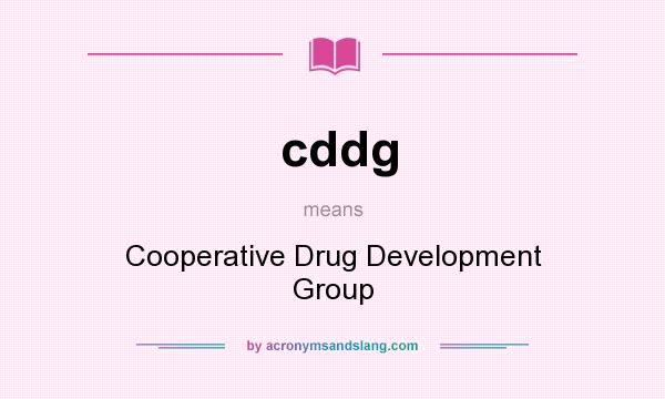 What does cddg mean? It stands for Cooperative Drug Development Group