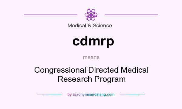 What does cdmrp mean? It stands for Congressional Directed Medical Research Program
