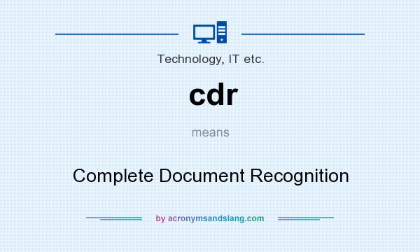 What does cdr mean? It stands for Complete Document Recognition