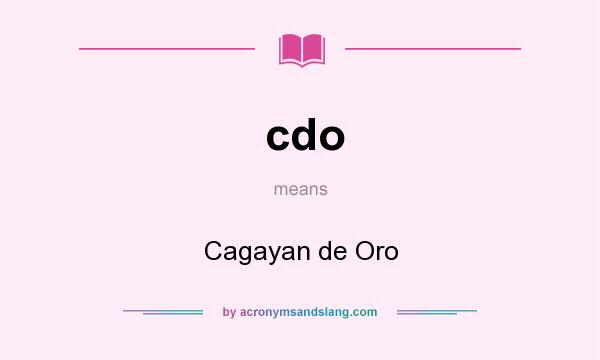What does cdo mean? It stands for Cagayan de Oro