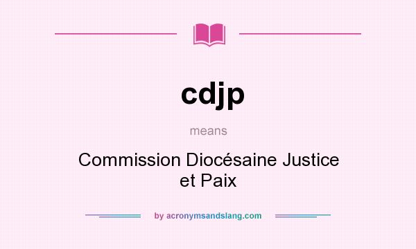 What does cdjp mean? It stands for Commission Diocésaine Justice et Paix
