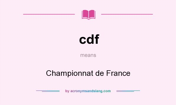 What does cdf mean? It stands for Championnat de France