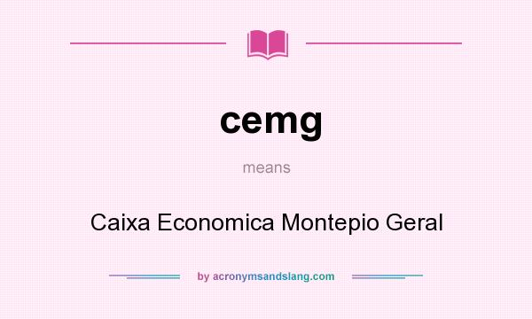 What does cemg mean? It stands for Caixa Economica Montepio Geral