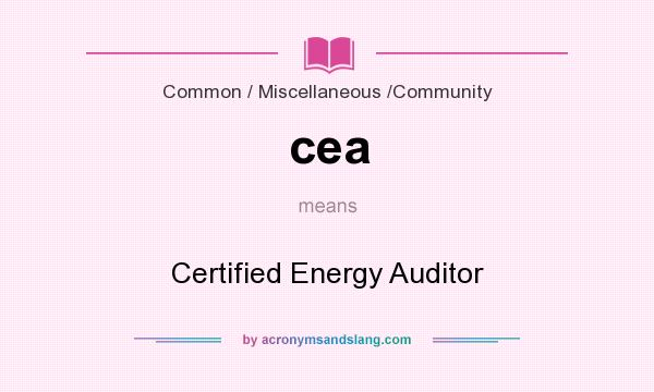 What does cea mean? It stands for Certified Energy Auditor