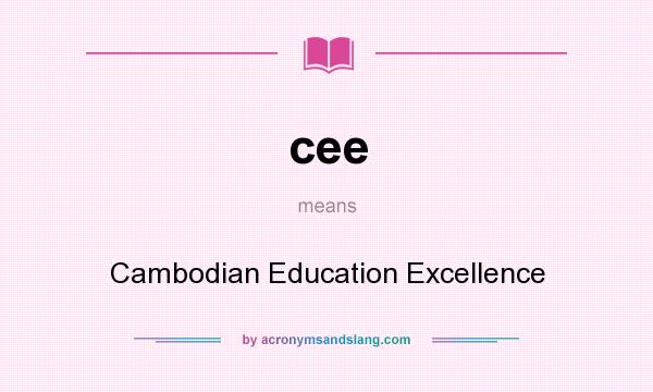 What does cee mean? It stands for Cambodian Education Excellence