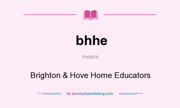 What does bhhe mean? It stands for Brighton & Hove Home Educators