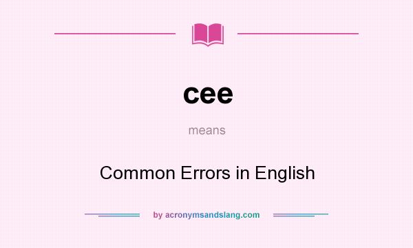 What does cee mean? It stands for Common Errors in English